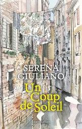 Un coup de soleil : roman / Serena Giuliano | Giuliano Laktaf, Serena. Auteur