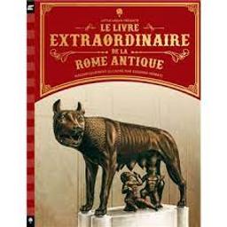 Le livre extraordinaire de la Rome antique / Texte: Philip Steele; illustrations: Eugenia Nobati | Steele, Philip. Auteur
