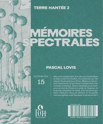 Mémoires spectrales / Pascal Lovis | Lovis, Pascal - écrivain jurassien. Auteur