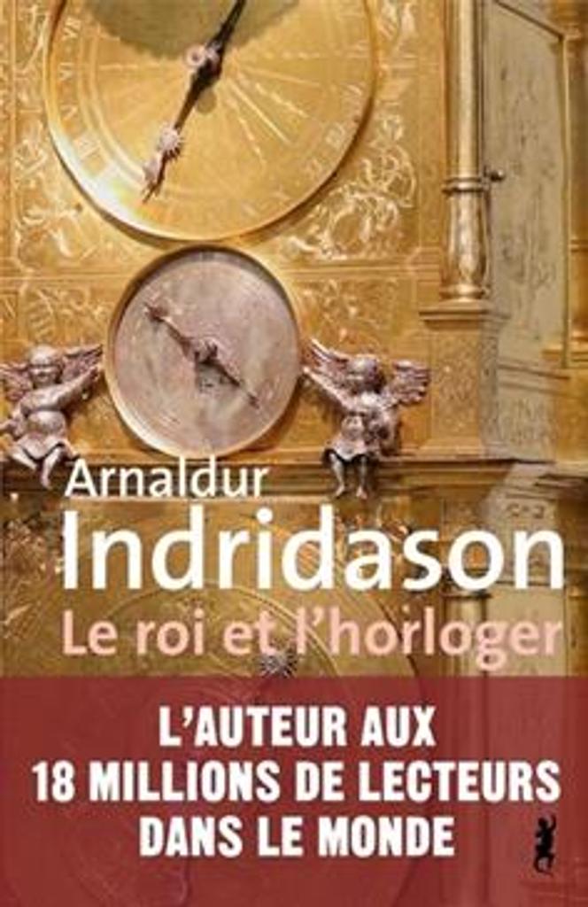 Le roi et l'horloger / Arnaldur Indridason | 