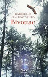 Bivouac : roman / Gabrielle Filteau-Chiba | Filteau-Chiba, Gabrielle. Auteur