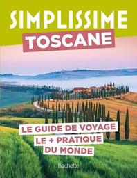 Toscane : le guide de voyage le + [plus] pratique du monde / [rédaction: Lucie Tournebize et Nathalie Rouveyre-Scalbert] | Tournebize, Lucie. Auteur