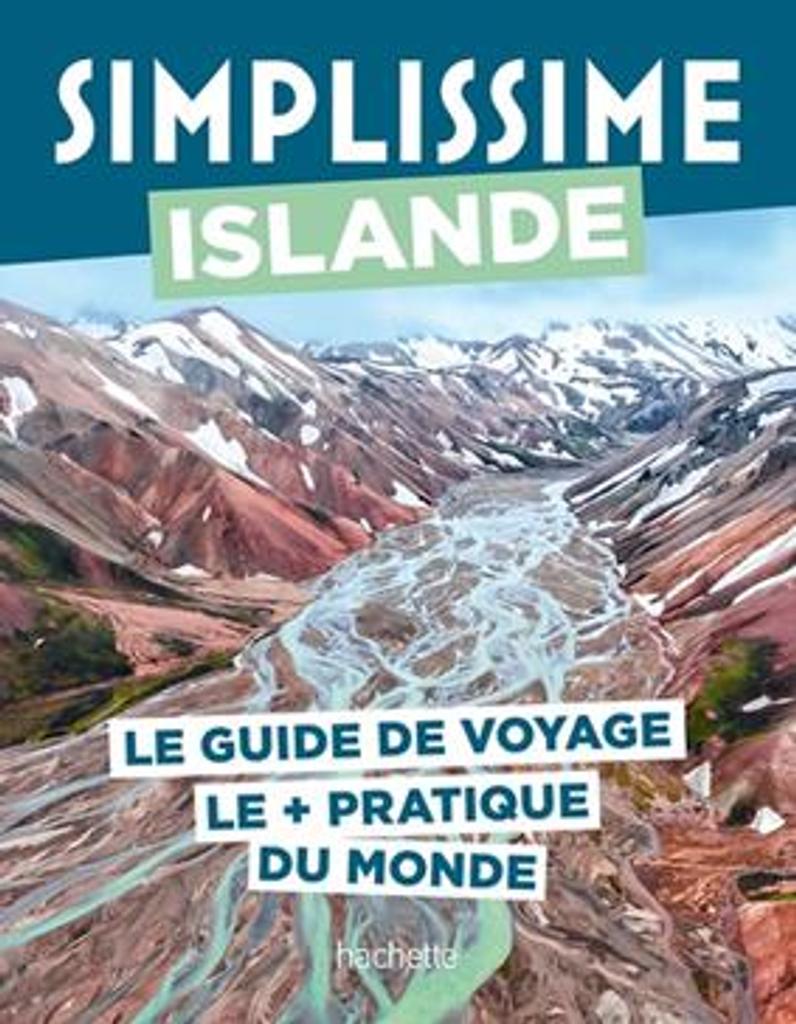 Islande : le guide de voyage le + [plus] pratique du monde / [rédaction: Ariane Tahar et Coralie Grassin] | 