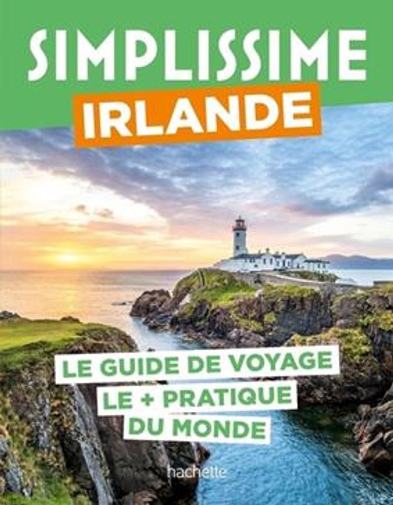 Irlande : le guide de voyage le + [plus] pratique du monde / [rédaction: Violaine Malié et Ketty Quigley] | 