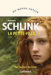 La petite-fille : roman / Bernhard Schlink | Schlink, Bernhard - écrivain allemand