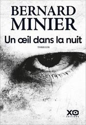Un oeil dans la nuit : thriller / Bernard Minier | 