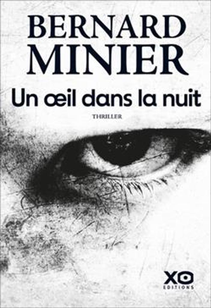 Un oeil dans la nuit : thriller / Bernard Minier | 