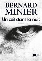 Un oeil dans la nuit : thriller / Bernard Minier | Minier, Bernard. Auteur