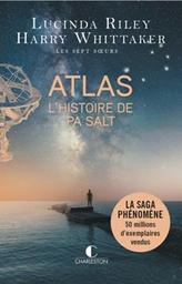 Atlas : l'histoire de Pa Salt : roman / Lucinda Riley et Harry Whittaker | Riley, Lucinda. Auteur