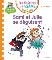 Sami et Julie se déguisent : une histoire à lire à deux [2] / texte: Nine Cléry ; illustrations: Céline Théraulaz | Cléry, Nine. Auteur