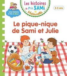 Le pique-nique de Sami et Julie : une histoire à lire à deux [2] / texte: Sophie de Mullenheim ; illustrations: Alain Boyer | Mullenheim, Sophie de. Auteur