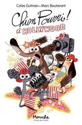 Chien Pourri à Hollywood / Colas Gutman ; illustrations de Marc Boutavant | Gutman, Colas. Auteur