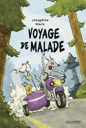 Voyage de malade / Josephine Mark | 