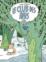 Le club des amis / Sophie Guerrive | 