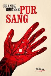 Pur sang : roman / Frank Bouysse | 