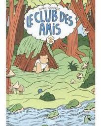 Le club des amis / Sophie Guerrive | Guerrive, Sophie. Auteur. Illustrateur