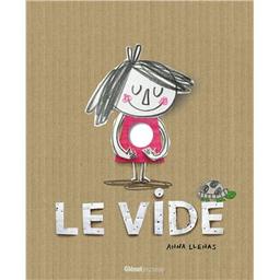 Le vide / Anna Llenas | Llenas, Anna. Auteur