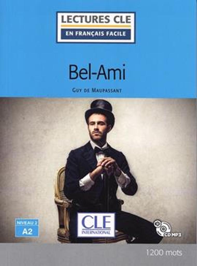 Bel-Ami : [apprentissage du français, A2] / Guy de Maupassant ; adapté en français facile par May Eid | 