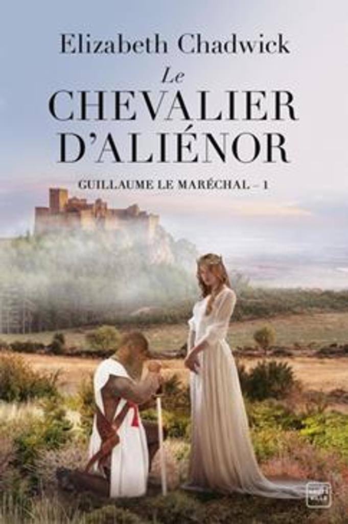Le chevalier d'Aliénor / Elizabeth Chadwick | 