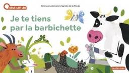 Je te tiens par la barbichette / Orianne Lallemand; Sandra de la Prada | 