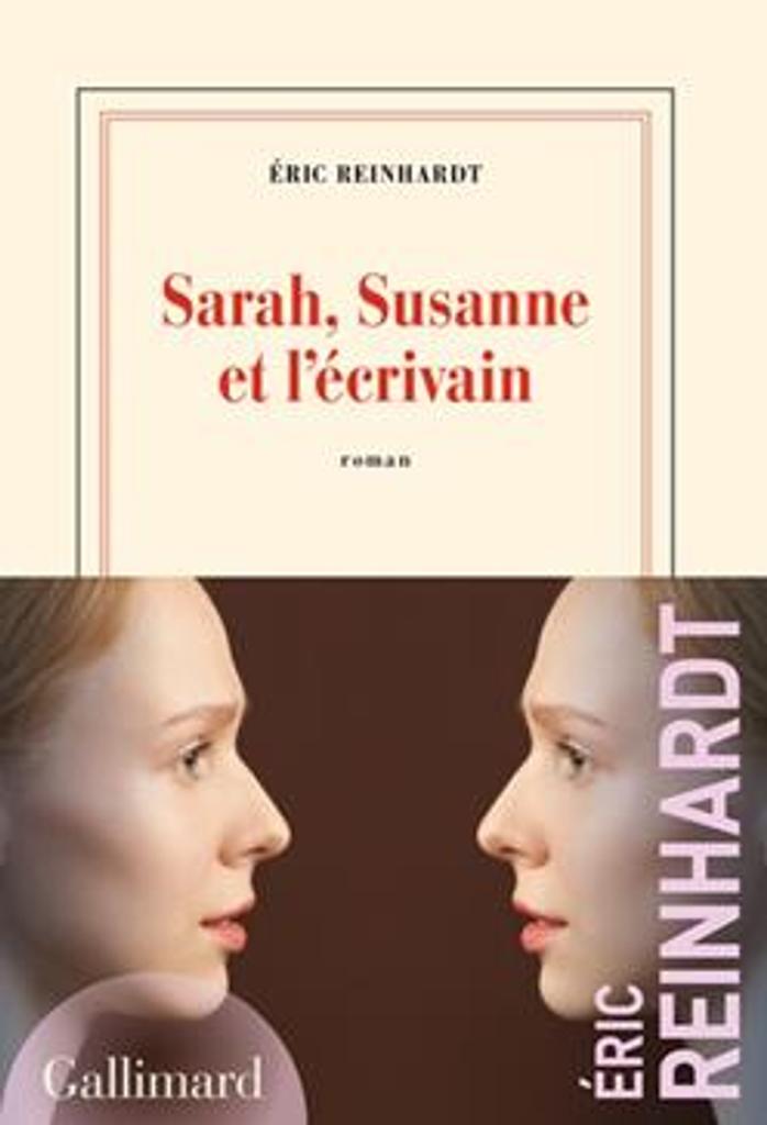 Sarah, Susanne et l'écrivain : roman / Eric Reinhardt | 