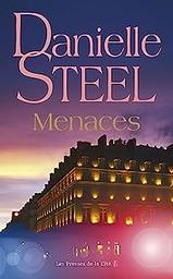 Menaces / Danielle Steel | Steel, Danielle - écrivain américain. Auteur