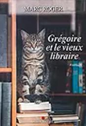 Grégoire et le vieux libraire : roman | 