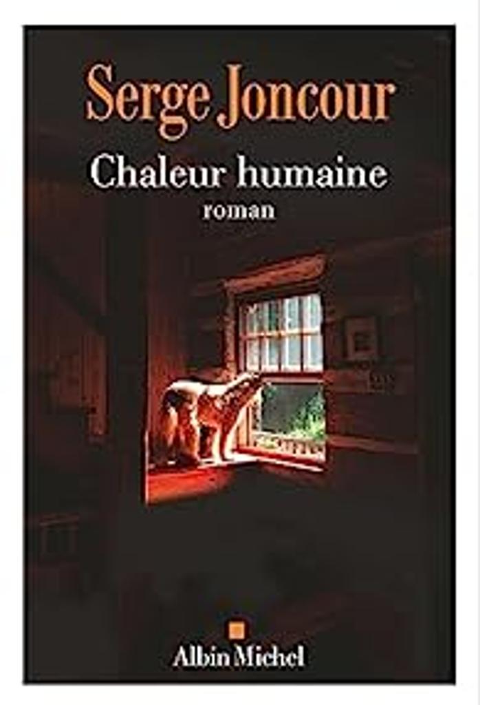Chaleur humaine : roman / Serge Joncour | 