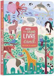 Mon très grand livre d'éveil autour du monde : un miroir, des matières à toucher, et des surprises à chaque page ! | 