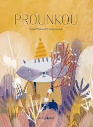 Prounkou / Noémie Pétremand; Jenay Loetscher | Pétremand, Noémie. Auteur