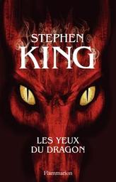 Les yeux du dragon / Stephen King ; illustrations intérieures de Nicolas Duffaut | King, Stephen - écrivain américain. Auteur