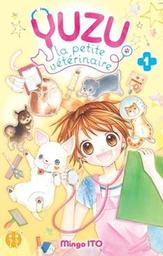 Yuzu la petite vétérinaire / Mingo Ito | Ito, Mingo. Auteur