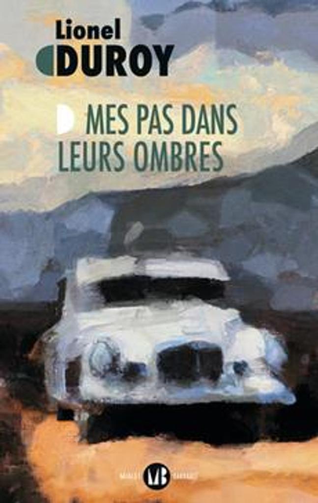 Mes pas dans leurs ombres : roman / Lionel Duroy | 