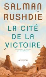 La cité de la victoire / Salman Rushdie | Rushdie, Salman - écrivain indien. Auteur