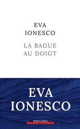 La bague au doigt / Eva Ionesco | 
