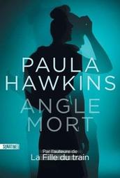 Angle mort, suivi de, Marian / Paula Hawkins | Hawkins, Paula - écrivain anglais. Auteur