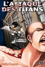 L'attaque des titans / Hajime Isayama | Isayama, Hajime. Illustrateur. Scénariste