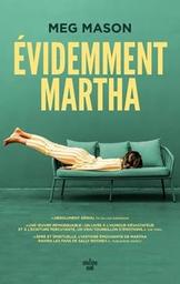 Evidemment Martha : roman / Meg Mason | 