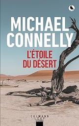 L'étoile du désert / Michael Connelly | Connelly, Michael - écrivain américain