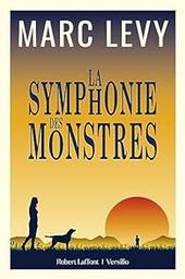 La symphonie des monstres : roman / Marc Levy | Levy, Marc