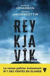 Reykjavík / Katrín Jakobsdóttir & [et] Ragnar Jónasson | Jonasson, Ragnar - écrivain islandais. Auteur