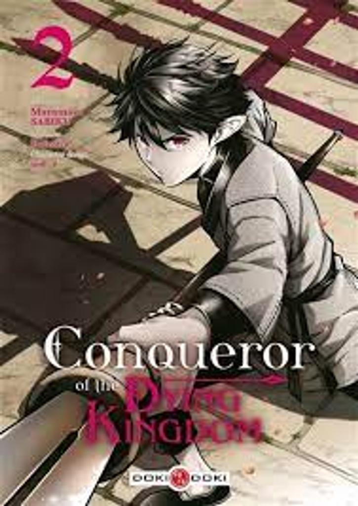 Conqueror of the Dying Kingdom / dessins: Muramasa Sabiku ; [scénario Fudeorca] | 