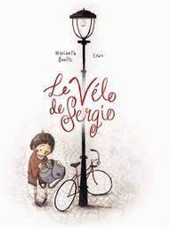 Le vélo de Sergio / Maribeth Boelts; Enzo | Boelts, Maribeth. Auteur