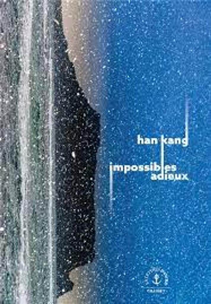 Impossibles adieux : roman / Han Kang | 