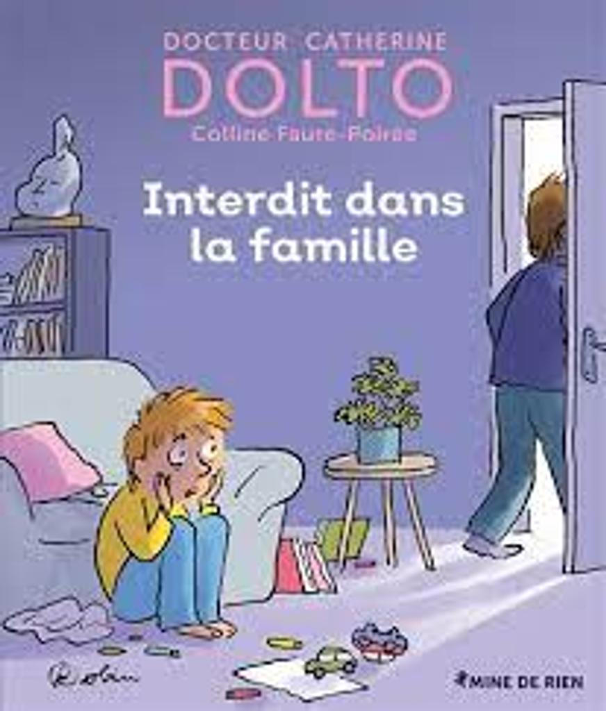 Interdit dans la famille / Docteur Catherine Dolto; Colline Faure-Poirée | 