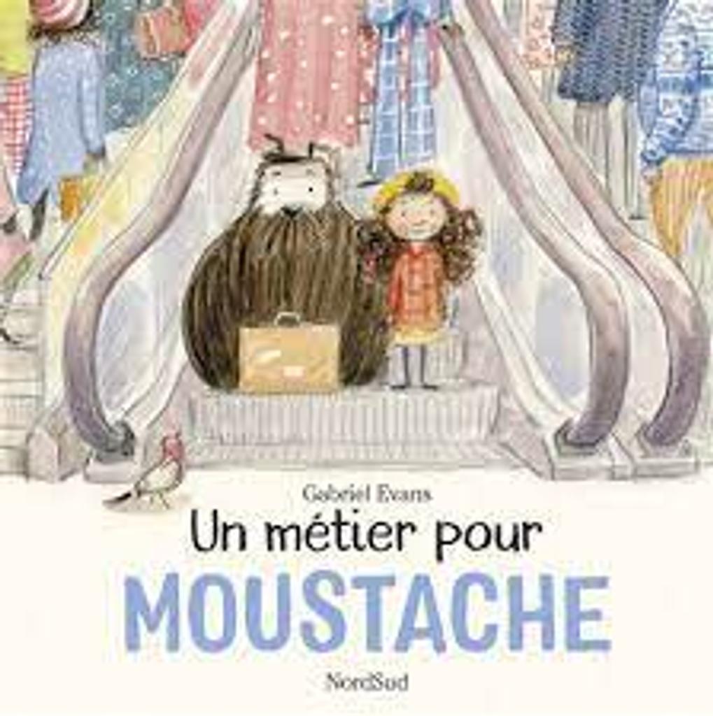 Un métier pour Moustache / Gabriel Evans | 
