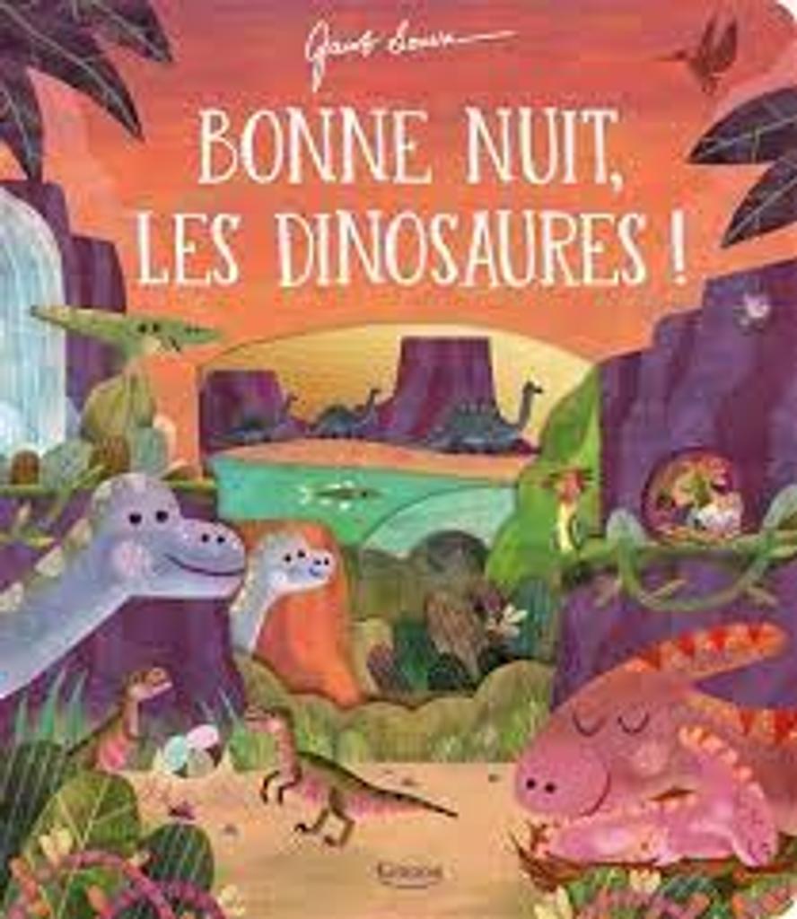 Bonne nuit, les dinosaures ! / Textes: Molly Littleboy; illustrations: Jacob Souva | 