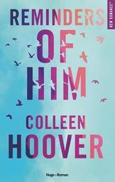 Reminders of him / Colleen Hoover | Hoover, Colleen. Auteur
