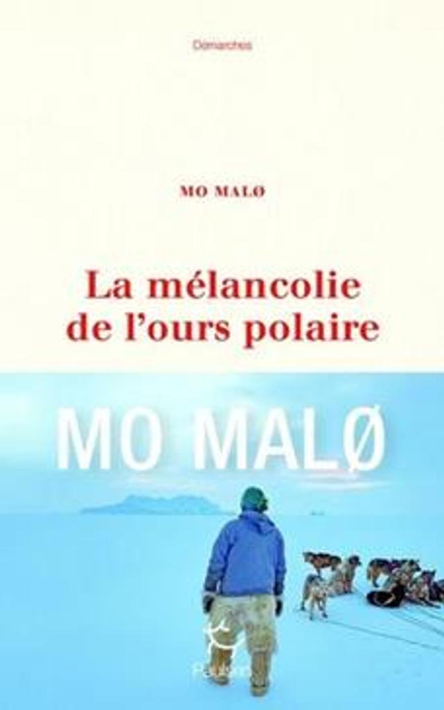 La mélancolie de l'ours polaire / Mo Malø | 