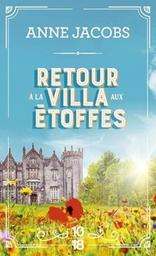 Retour à la villa aux étoffes / Anne Jacobs | Jacobs, Anne. Auteur